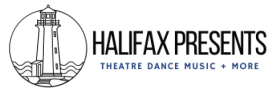 Theatre Dance Music + More Halifax Presents